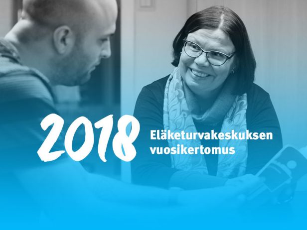 Eläketurvakeskuksen vuosikertomus 2018