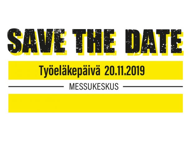 Työeläkepäivä 20.11.2019 Messukeskuksessa - save the date
