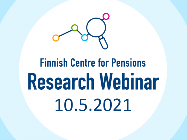 Finnish Centre for Pensions Research Webinar 10.5.2021